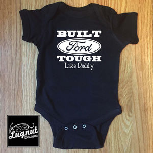 Built Ford Tough like Daddy
